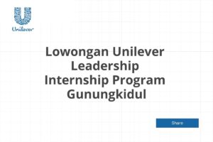 Lowongan Unilever Leadership Internship Program  Gunungkidul Tahun 2025 (Resmi)