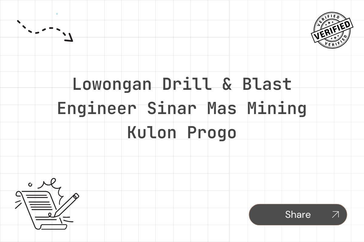 Lowongan Drill & Blast Engineer Sinar Mas Mining Kulon Progo Tahun 2025 (Resmi)