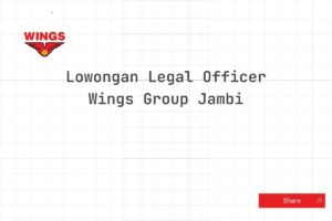 Lowongan Legal Officer Wings Group Jambi Tahun 2025 (Resmi)