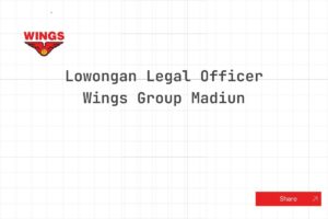 Lowongan Legal Officer Wings Group Madiun Tahun 2025 (Apply Now)