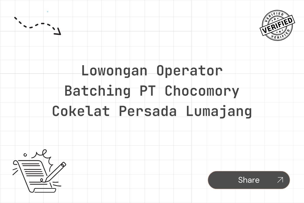Lowongan Operator Batching PT Chocomory Cokelat Persada Lumajang Tahun 2025
