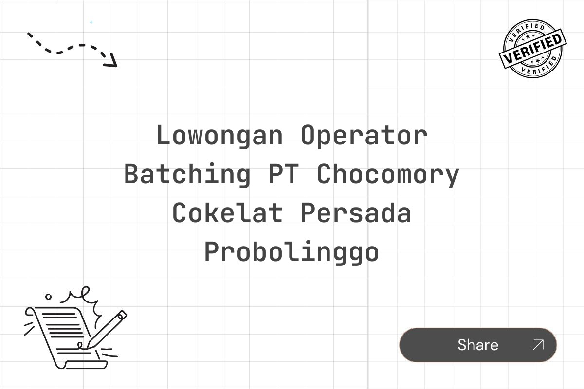 Lowongan Operator Batching PT Chocomory Cokelat Persada Probolinggo Tahun 2025