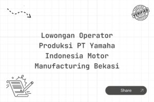Lowongan Operator Produksi PT Yamaha Indonesia Motor Manufacturing Bekasi Tahun 2025 (Lamar Sekarang)