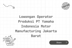 Lowongan Operator Produksi PT Yamaha Indonesia Motor Manufacturing Jakarta Barat Tahun 2025 (Apply Now)