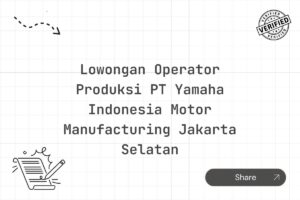 Lowongan Operator Produksi PT Yamaha Indonesia Motor Manufacturing Jakarta Selatan Tahun 2025 (Resmi)