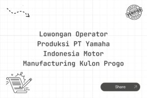 Lowongan Operator Produksi PT Yamaha Indonesia Motor Manufacturing Kulon Progo Tahun 2025
