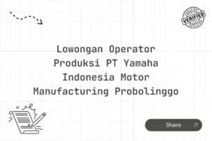 Lowongan Operator Produksi PT Yamaha Indonesia Motor Manufacturing Probolinggo Tahun 2025