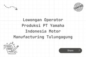 Lowongan Operator Produksi PT Yamaha Indonesia Motor Manufacturing Tulungagung Tahun 2025 (Resmi)