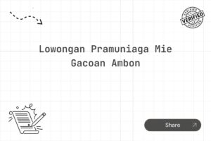 Lowongan Pramuniaga Mie Gacoan Ambon Tahun 2025 (Lamar Sekarang)