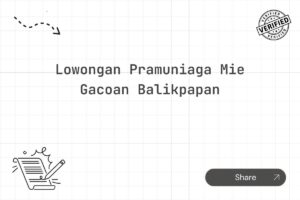 Lowongan Pramuniaga Mie Gacoan Balikpapan Tahun 2025 (Resmi)